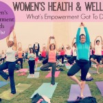 Health & Wellness | What’s Empowerment Got To Do With It?